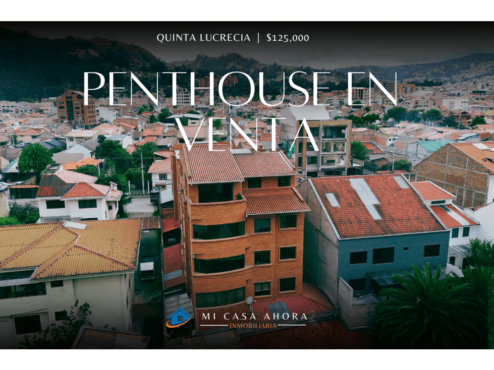 PENTHOUSE EN VENTA POR QUINTA LUCRECIA EN CUENCA ECUADOR - 1