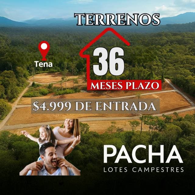 TERRENOS A CREDITO EN TENA - 1